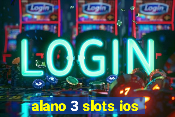 alano 3 slots ios